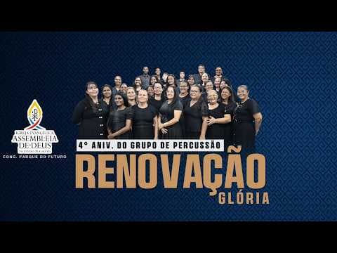 4º ANIV GRUPO DE PERCUSSÃO RENOVAÇÃO E GLÓRIA  | CONG. PARQUE DO FUTURO 13/06/2026