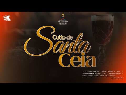 CULTO DE SANTA CEIA 09/04/2026
