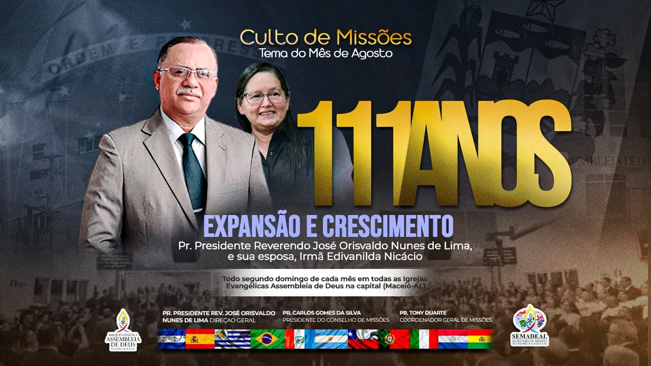SEMADEAL celebra os 111 anos da Assembleia de Deus em Alagoas e destaca o avanço da obra missionária